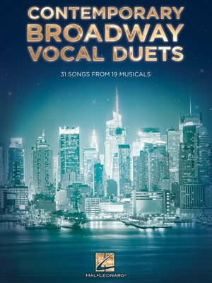 Contemporary Broadway Vocal Duets - 31 Songs from 19 Musicals - Various - Hal Leonard Vocal Duet
