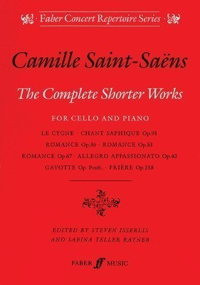 Complete Shorter Works - for Cello and Piano - Camille Saint-Saens - Cello Gwyn Arch Faber Music