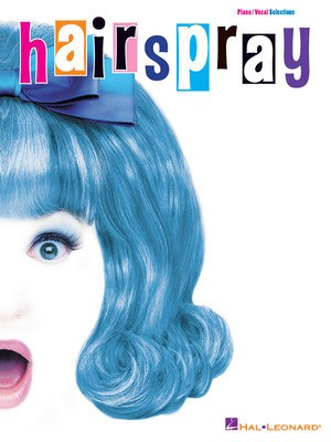 Selections from Hairspray - Shaiman and Whittman - Ted Ricketts Hal Leonard Score/Parts
