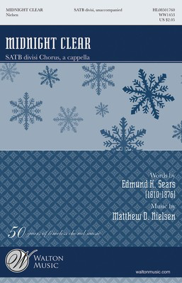 Midnight Clear - Matthew D. Nielsen - SATB divisi Edmund H. Sears Walton Music Choral Score Octavo