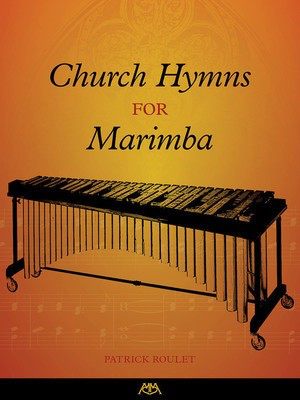Church Hymns for Marimba - Marimba Patrick Roulet Meredith Music