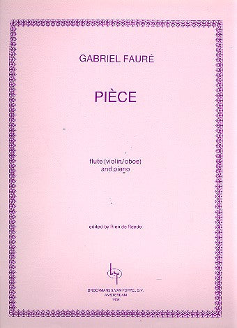 Faure - Piece - Flute or Violin or Oboe/Piano Accompaniment Broekmans BVP1454