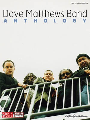 Dave Matthews Band - Anthology - Guitar|Piano|Vocal Cherry Lane Music Piano, Vocal & Guitar