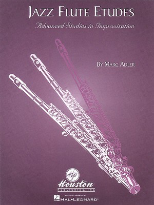 Jazz Flute Etudes - Adler Marc - Flute Houston Publications Flute Solo