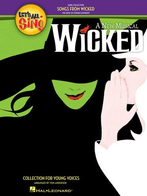 Let's All Sing Songs from Wicked - A Collection for Young Voices - Tom Anderson Hal Leonard Package