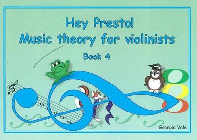 Hey Presto! Music Theory for Violinists Book 4 - Violin Georgia Vale Hey Presto Strings