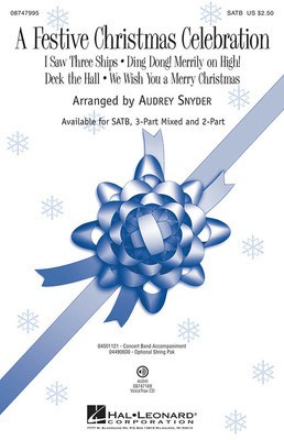 A Festive Christmas Celebration - SATB Audrey Snyder Hal Leonard Choral Score Octavo