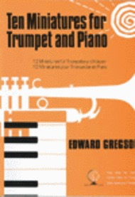 MINIATURES 10 FOR TRUMPET/PIANO - GREGSON - TRUMPET - BRASSWIND