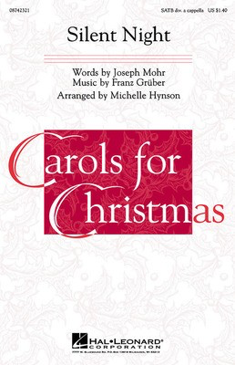 Silent Night - Franz Grí_ber|Joseph Mí_hr - SATB divisi Michelle Hynson Hal Leonard Choral Score Octavo