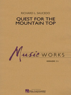 Quest for the Mountain Top - Richard L. Saucedo - Hal Leonard Score/Parts