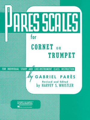 Pares Scales - Cornet, Trumpet or Baritone T.C. - Gabriel ParíÂs - Baritone|Bb Cornet|Euphonium|Trumpet Rubank Publications