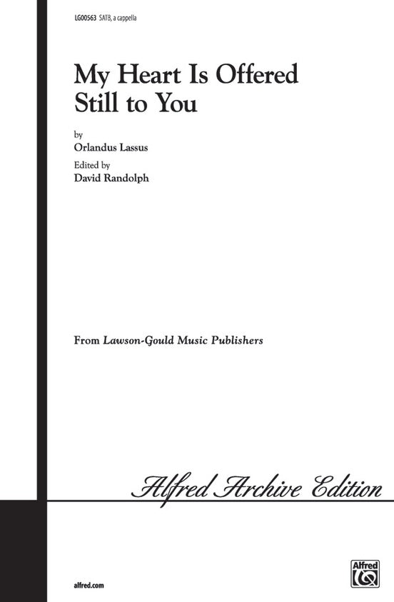 My Heart Is Offered Still to You – SATB Choral Octavo (Digital Download)