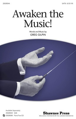 Awaken The Music - Greg Gilpin - SATB Shawnee Press Choral Score Octavo