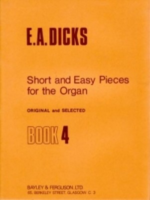 Short and Easy Pieces for the Organ Book 4