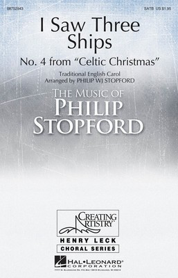 I Saw Three Ships - SATB Philip Stopford Hal Leonard Choral Score Octavo