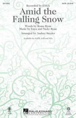 Amid the Falling Snow - Enya|Nicky Ryan - SSA Audrey Snyder Roma Ryan Hal Leonard Choral Score Octavo