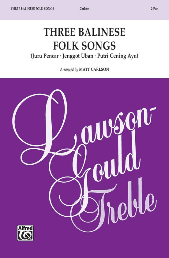 Three Balinese Folk Songs - 2 Part Treble Choral Octavo (Digital Download)