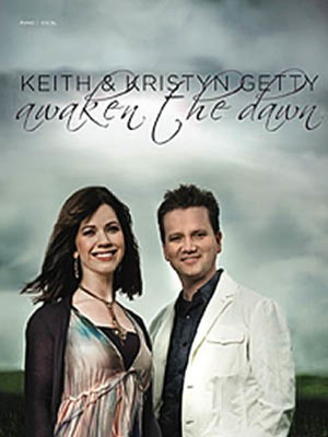 Keith & Kristyn Getty - Awaken the Dawn - Hal Leonard