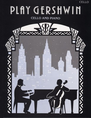Play Gershwin - for Cello and Piano - George Gershwin - Cello Alan Gout Faber Music
