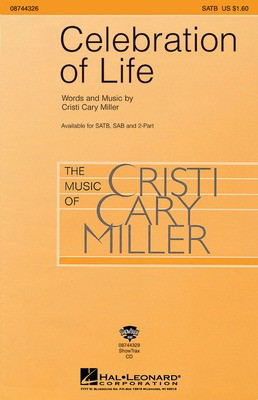Celebration of Life - SATB Robin Miller Hal Leonard Octavo