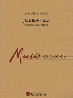 Jubilatí©o (Fanfare and Allegro) - Samuel R. Hazo - Hal Leonard Score/Parts