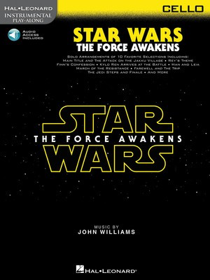 Star Wars: The Force Awakens - Cello/Audio Access Online Hal Leonard 157790