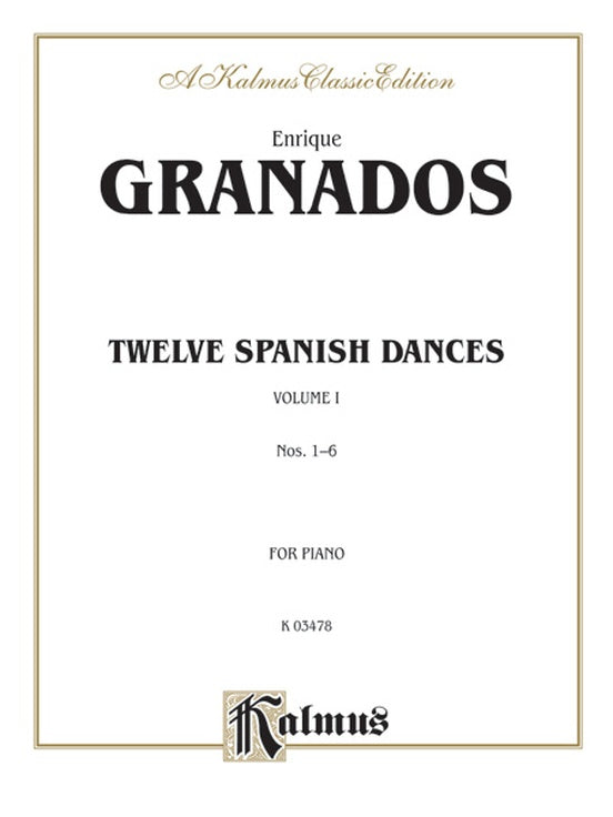 Granados - Twelve Spanish Dances (Volume I) - Piano Solo (Digital Download)