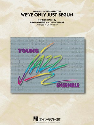 We've Only Just Begun - Paul Williams|Roger Nichols - John Berry Hal Leonard Score/Parts