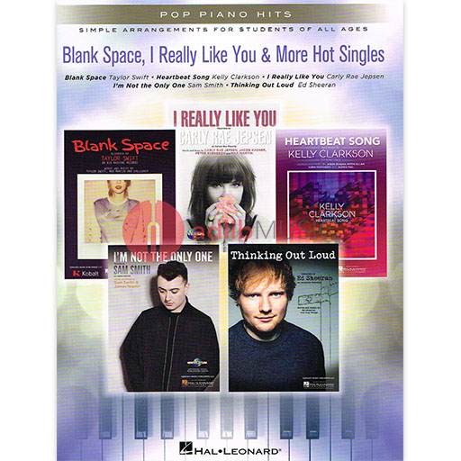 Blank Space, I Really Like You & More Hot Singles - Easy Piano Hal Leonard 146286