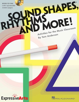 Sound Shapes, Rhythms and More! - Activities for the Music Classroom - Tom Anderson - Hal Leonard Softcover/CD