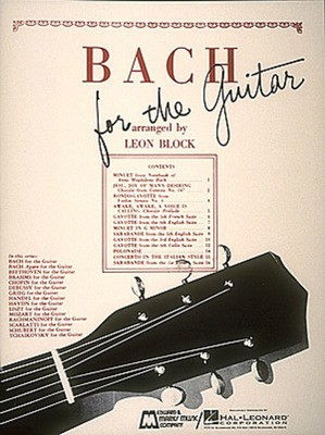 Bach for Guitar - Guitar Solo - Johann Sebastian Bach - Classical Guitar Leon Block Edward B. Marks Music Company Guitar Solo
