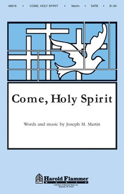 Come, Holy Spirit - Joseph M. Martin - SATB Shawnee Press Choral Score Octavo