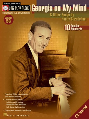Georgia on My Mind & Other Songs by Hoagy Carmichael - Jazz Play-Along Volume 56 - Hoagy Carmichael - Bb Instrument|Bass Clef Instrument|C Instrument|Eb Instrument Hal Leonard Lead Sheet /CD