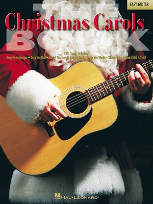 The Christmas Carols Book - 120 Songs for Easy Guitar - Various - Guitar Hal Leonard Melody Line, Lyrics & Chords