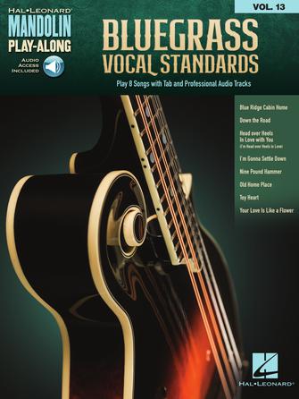 Bluegrass Vocal Standards: Mandolin Play-Along Volume 13 - Mandolin Tablature/Audio Access Online Hal Leonard 295836