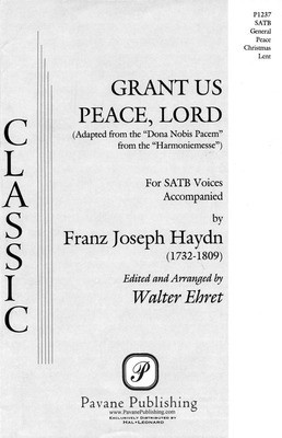 Grant Us Peace, Lord - (Adapted from Harmoniemesse) - Franz Joseph Haydn - SATB Walter Ehret Pavane Publishing Choral Score Octavo