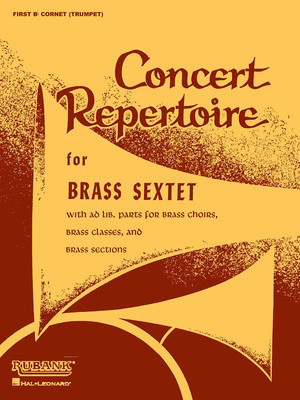 Concert Repertoire for Brass Sextet - 1st B-flat Cornet/Trumpet - Various - Bb Cornet|Trumpet Rubank Publications Brass Sextet