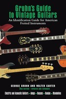 Gruhn's Guide to Vintage Guitars - Updated and Revised Third Edition - Guitar George Gruhn|Walter Carter Backbeat Books Hardcover