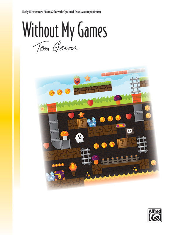 Without My Games Piano Solo - Gerou Tom Alfred 46817