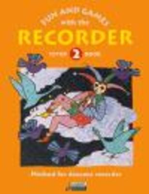 Fun and Games with the Recorder, Tune Book 2 - Method for descant recorder - Descant Recorder Gerhard Engel|Gudrun Heyens|Hans-Martin Linde|Konrad Huenteler Schott Music