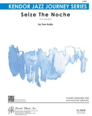 Seize The Noche - Tom Kubis - Kendor Music Score/Parts