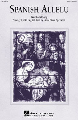 Spanish Allelu - 2-Part Linda Spevacek Hal Leonard Choral Score Octavo