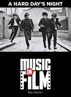 A Hard Day's Night - Music on Film Series - Ray Morton Limelight Editions