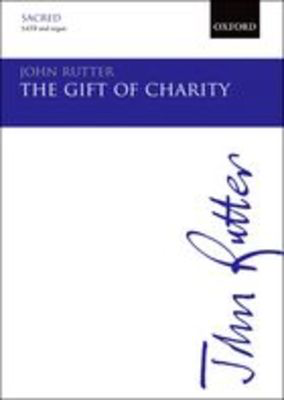 The Gift of Charity - John Rutter - SATB Oxford University Press Choral Score Octavo