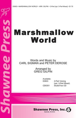 Marshmallow World - Carl Sigman|Peter DeRose - 2-Part Greg Gilpin Shawnee Press Choral Score Octavo