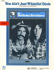 You Ain't Just Whistlin' Dixie - Bellamy Brothers - PVG (Digital Download)