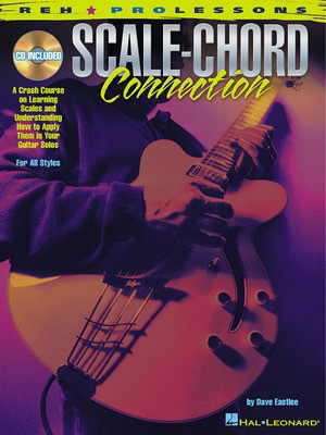 Scale-Chord Connection - Guitar Dave Eastlee Hal Leonard Guitar TAB /CD