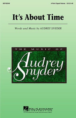It's About Time - Audrey Snyder - 4-Part Any Combination Hal Leonard Choral Score Octavo