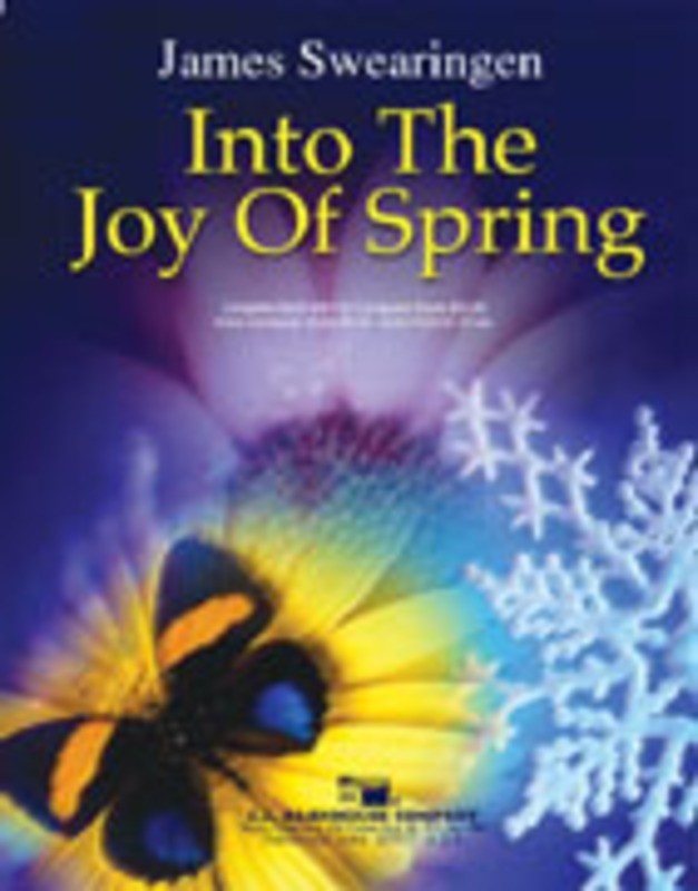 Swearingen - Into the Joy Of Spring - Concert Band Score/Parts C L Barnhouse CLB012316900