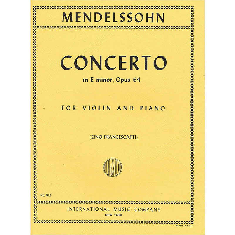 Mendelssohn - Concerto Op64 in Emin - Violin/Piano Accompaniment edited by Francescatti IMC IMC0812